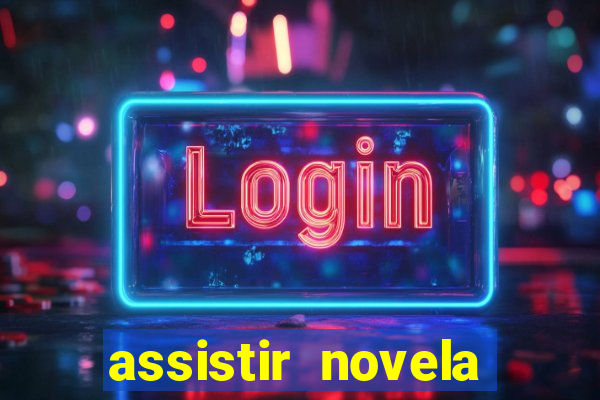 assistir novela alma gemea todos os capitulos